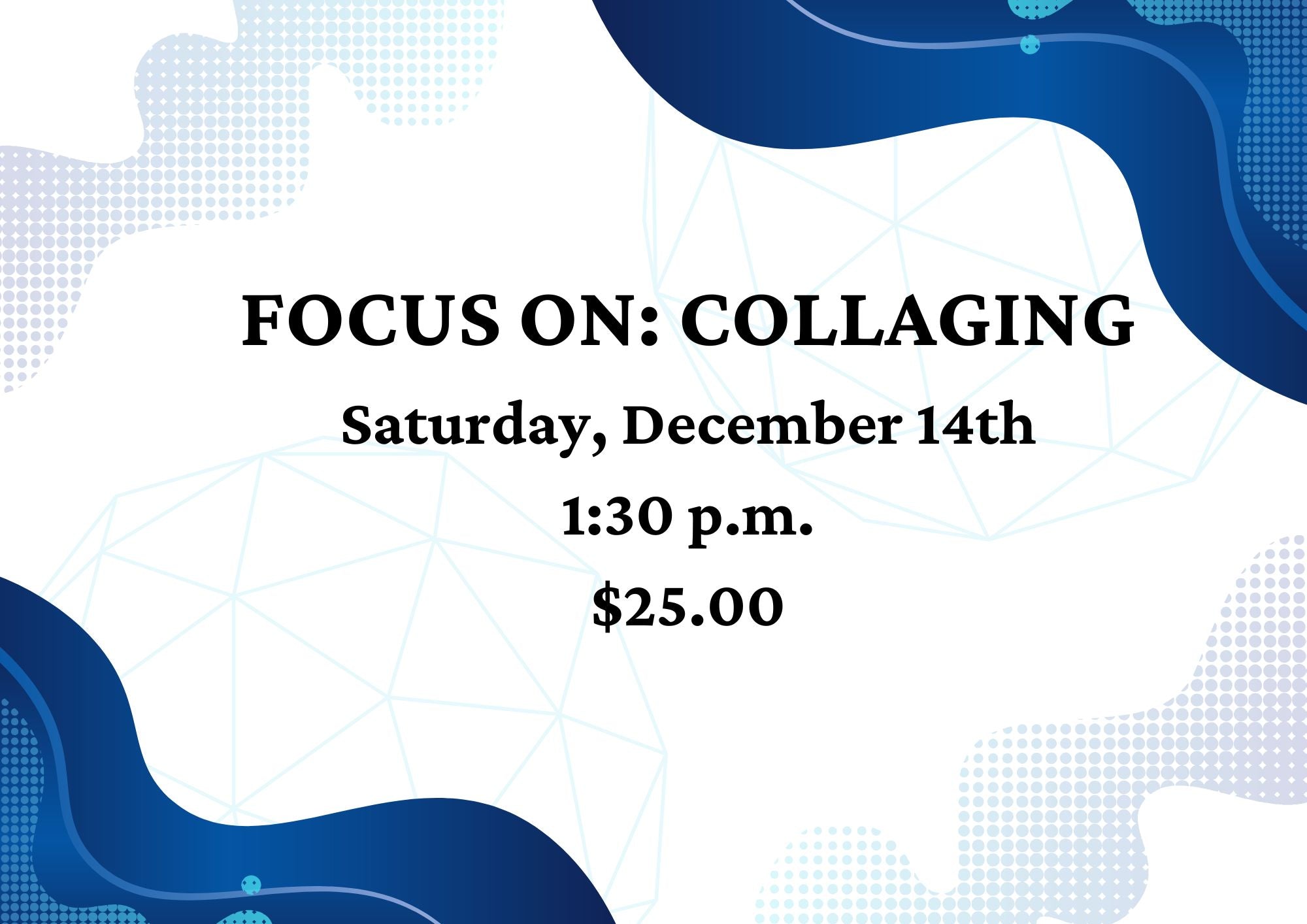 December 2024 "Focus On: Collaging"