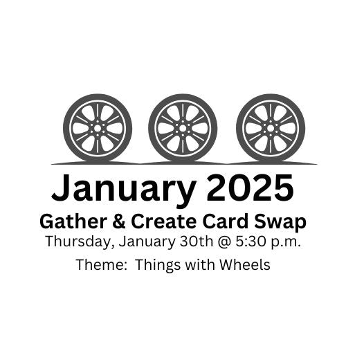 January 2025 Gather & Create Card Swap