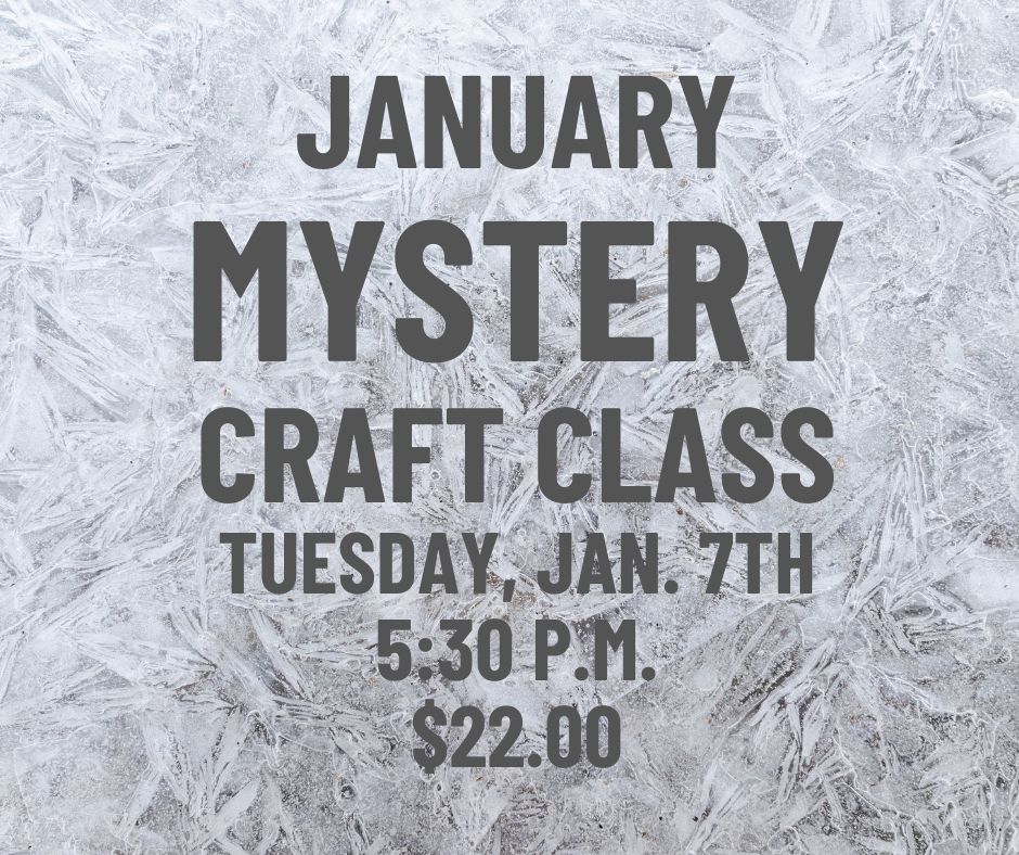 January Mystery Craft Class